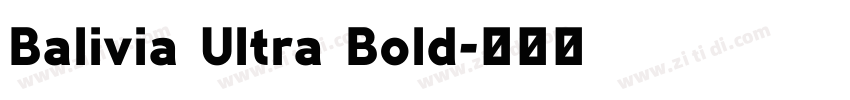 Balivia Ultra Bold字体转换 Balivia Ultra Bold字体转换